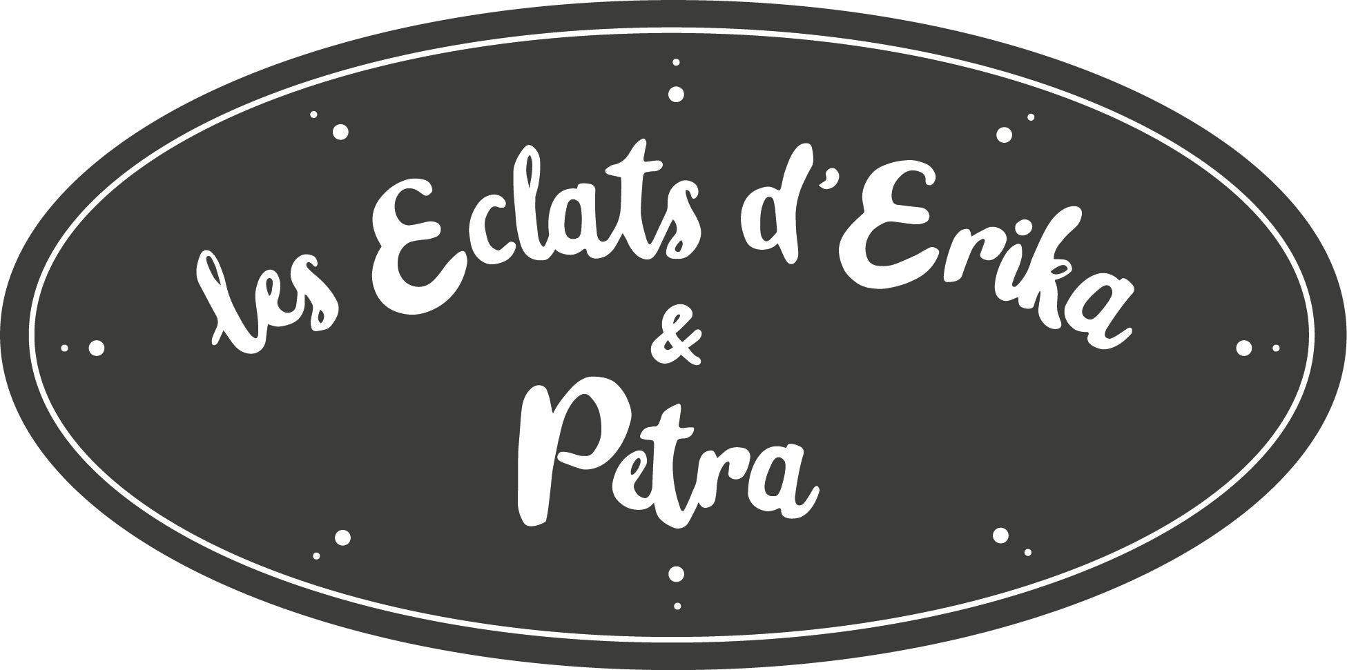 Les Eclats de Erika et Petra